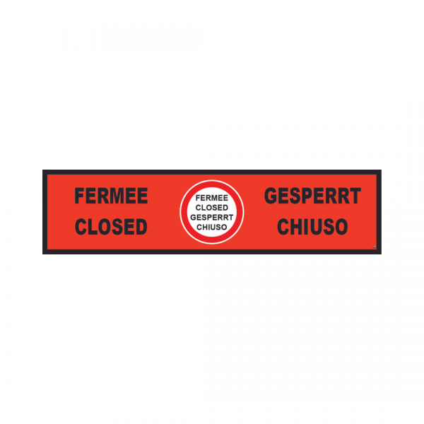 Banderole horizontale 2000X500 "FERMEE" FR-EN-DE-IT  # MONTEE BANH025-M